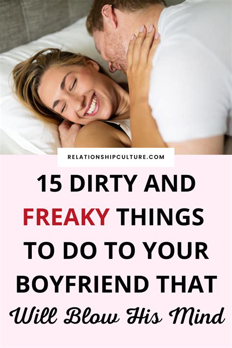 freaky things to do to him|Freaky Things to Do to Your Boyfriend to Turn Him On.